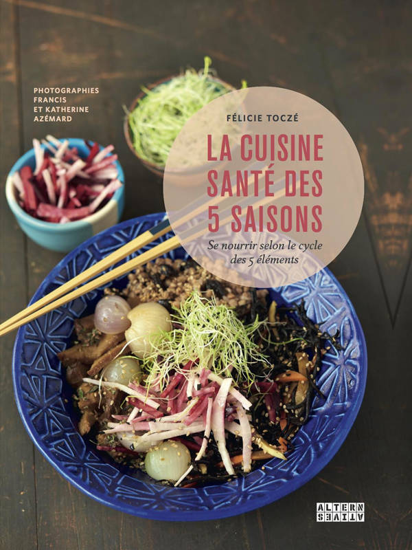 La cuisine santé des 5 saisons